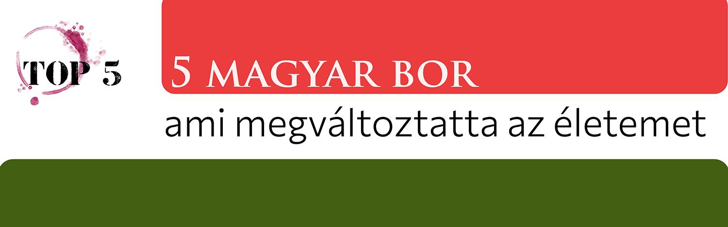 Top 5 Magyar Bor