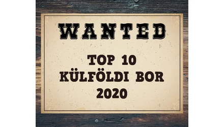 Legjobb Borok 2020: Most Wanted – 2020 legkeresettebb külföldi borai   