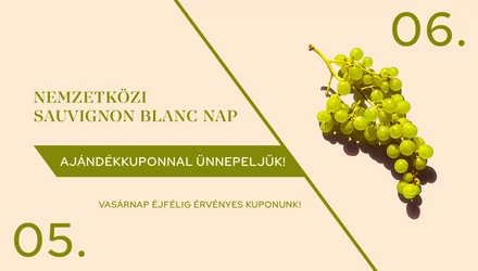 Nemzetközi Sauvignon Blanc nap 2023 - Van mit ünnepelni!