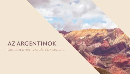 Miért a Malbec a legtökéletesebb bor grillezéshez? – Az Asado vallás