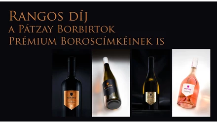 Kívül belül díjnyertes!!!! - A dizájn Oscarját kapták a Pátzay Borbirtok boroscímkéi 