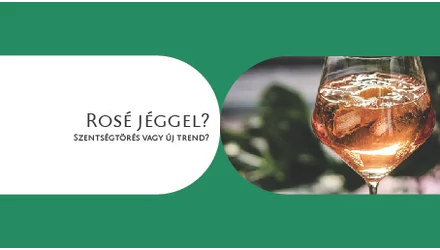 Rosé jéggel? Szentségtörés vagy új trend?